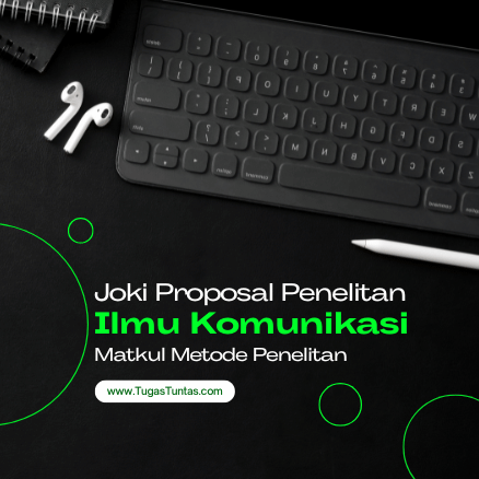 Joki Proposal Penelitian Ilmu Komunikasi untuk Mahasiswa UT | Metode Penelitian Ilmu Komunikasi Ditangani Ahlinya di TugasTuntas.com 2 Joki Proposal Penelitian Ilmu Komunikasi UT