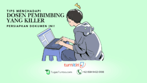 Menghadapi Dosen Pembimbing yang Killer Soal Plagiasi