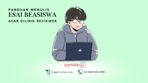 Panduan Menulis Esai Beasiswa yang Unik dan Bebas Plagiasi Agar Dilirik Reviewer